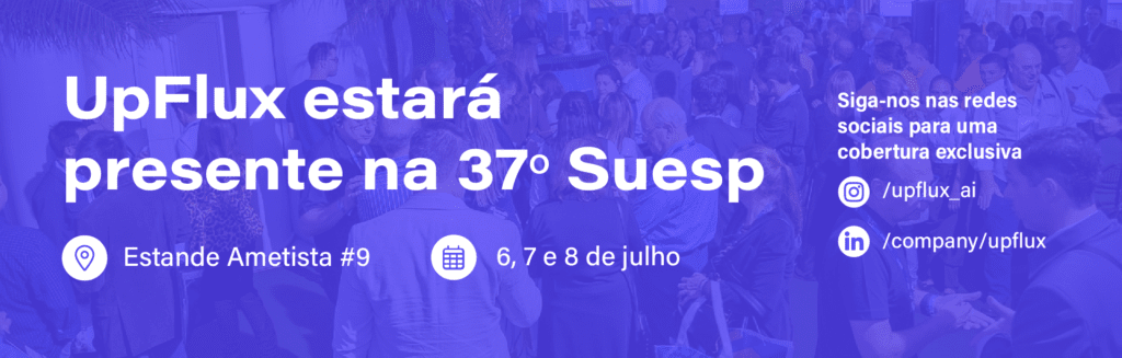 UpFlux estará na 37ª Suesp